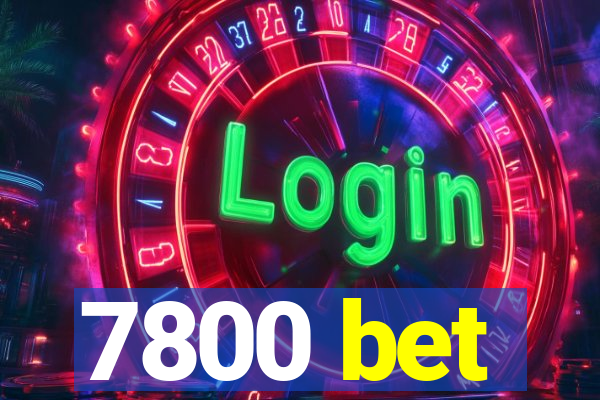 7800 bet